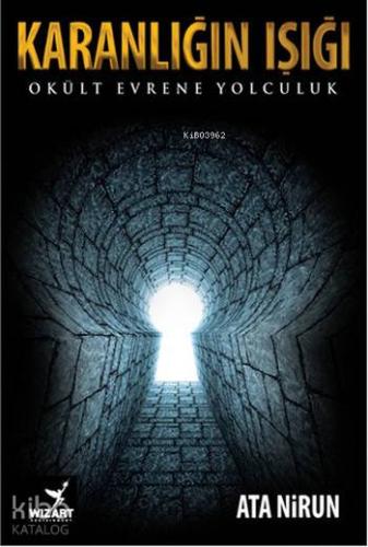 Karanlığın Işığı; Okült Evrene Yolculuk