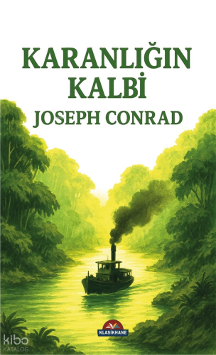 Karanlığın Kalbi | Joseph Conrad | Klasikhane Yayınları