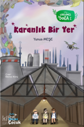 Karanlık Bir Yer; Görevimiz Doğa 2