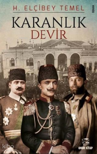 Karanlık Devir | H. Elçibey Temel | Onur Kitap