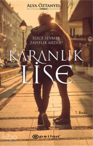 Karanlık Lise 1 - Sizce Sevmek Zayıflık mıdır?