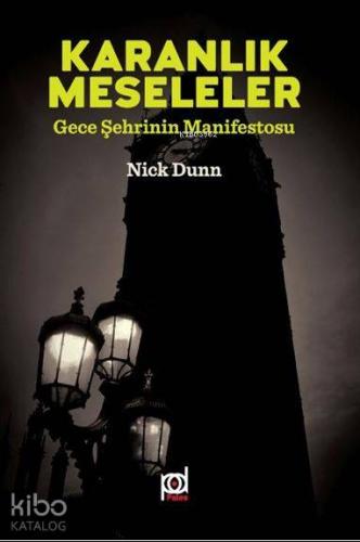 Karanlık Meseleler; Gece Şehrinin Manifestosu