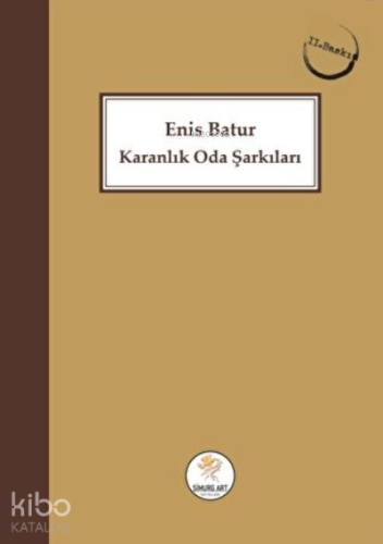 Karanlık Oda Şarkıları | Enis Batur | Simurg Art Yayınları