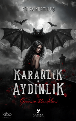 Karanlık ve Aydınlık: Gecenin Beşikleri | Kübra Kurtuluş | Oleksa Yayı