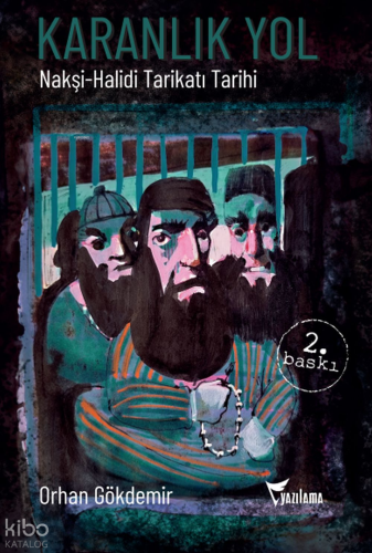 Karanlık Yol;Nakşi-Halidi Tarikatı Tarihi