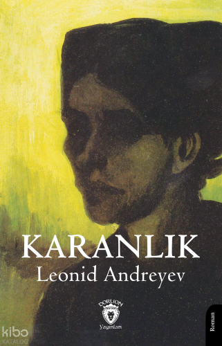 Karanlık | Leonid Andreyev | Dorlion Yayınevi