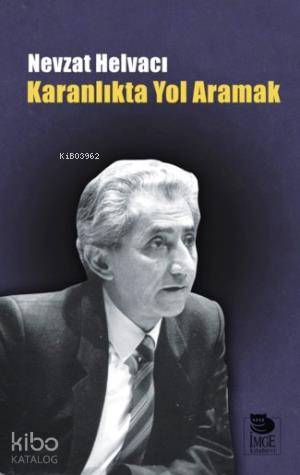 Karanlıkta Yol Aramak