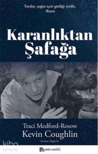 Karanlıktan Şafağa ;Traci Medford Rosow