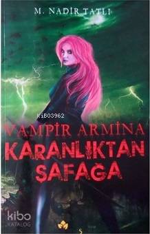 Karanlıktan Şafağa / Vampir Armina