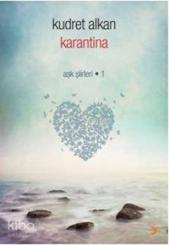 Karantina; Aşk Şiirleri 1