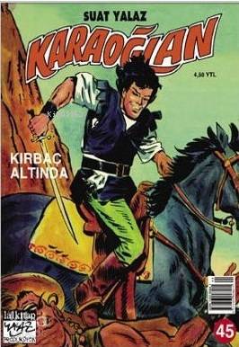 Karaoğlan Sayı: 45  Kırbaç Altında