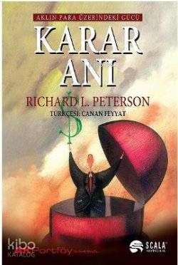 Karar Anı; Aklın Para Üzerindeki Gücü