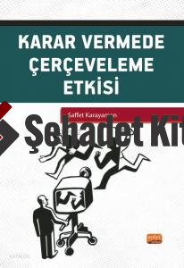 Karar Vermede Çerçeveleme Etkisi