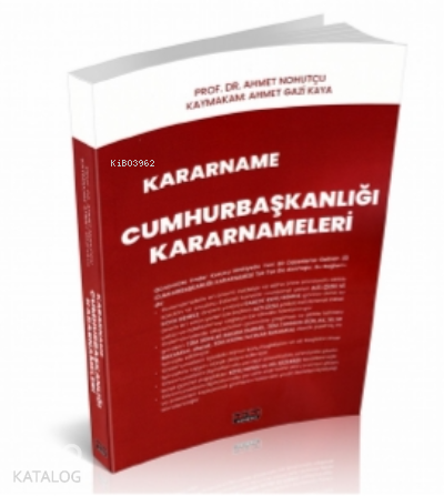 Kararname ;Cumhurbaşkanlığı Kararnameleri | Ahmet Nohutçu | Savaş Yayı