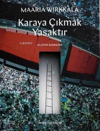 Karaya Çıkmak Yasaktır