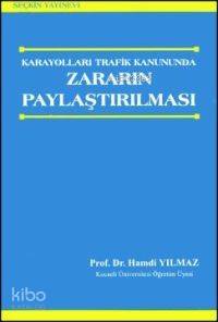 Karayolları Trafik Kanununda Zararın Paylaştırılması