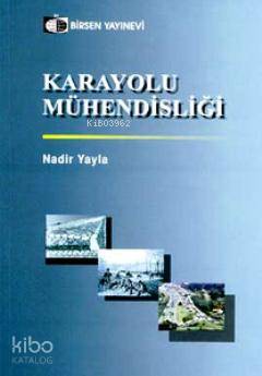 Karayolu Mühendisliği | Nadir Yayla | Birsen Yayınevi