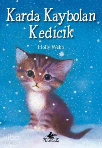 Karda Kaybolan Kedicik | Holly Webb | Pegasus Yayıncılık