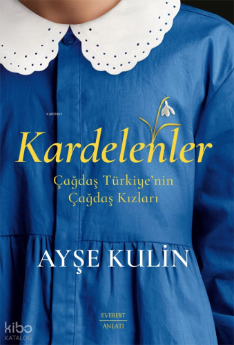 Kardelenler;Çağdaş Türkiye’nin Çağdaş Kızları