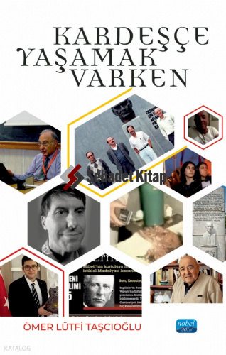 Kardeşçe Yaşamak Varken | Ömer Lütfi Taşçıoğlu | Nobel Akademik Yayınc