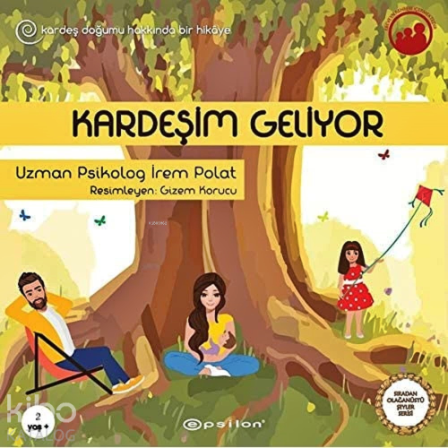 Kardeşim Geliyor: Kardeş Doğumu Hakkında Bir Hikaye;Sıradan Olağanüstü Şeyler Serisi 2
