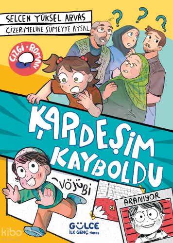 Kardeşim Kayboldu | Selcan Yüksel Arvas | Gülce İlk Genç