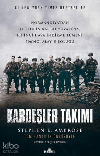 Kardeşler Takımı | Stephen E. Ambrose | Kronik Kitap