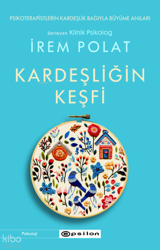 Kardeşliğin Keşfi;Psikoterapistlerin Kardeşlik Bağıyla Büyüme Anları