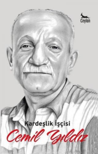 Kardeşlik İşçisi Cemil Yıldız