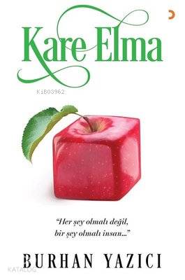 Kare Elma "Her şey olmalı değil, bir şey olmalı insan"