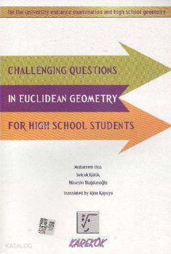 Karekök Yayınları Challenging Questions İn Euclidean Geometry For high School Students