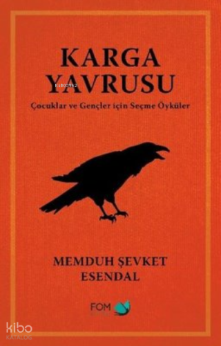 Karga Yavrusu - Çocuklar ve Gençler için Seçme Öyküler