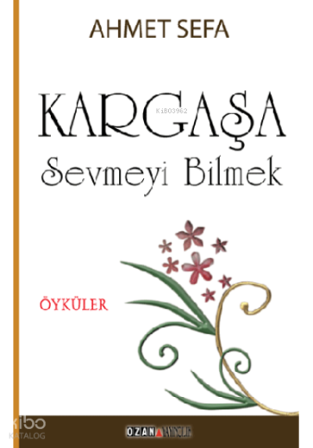 Kargaşa - Sevmeyi Bilmek