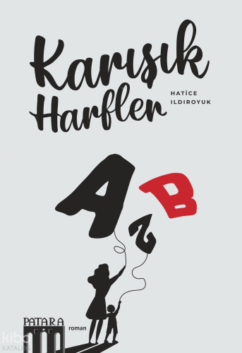 Karışık Harfler | Hatice Ildıroyuk | Patara Kitap