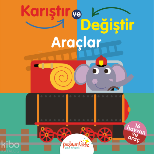 Karıştır ve Değiştir - Araçlar (Ciltli) | Kolektif | Parlayan Yıldız