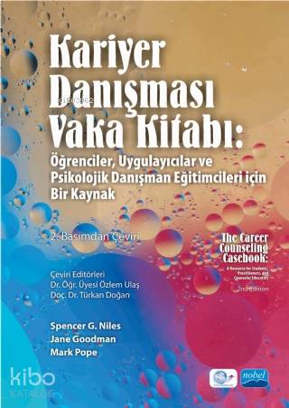 Kariyer Danışması Vaka Kitabı; Öğrenciler, Uygulayıcılar ve Psikolojik Danışman Eğitimleri İçin Bir Kaynak