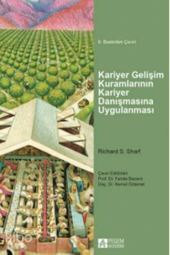 Kariyer Gelişim Kuramlarının Kariyer Danışmasına Uygulanması