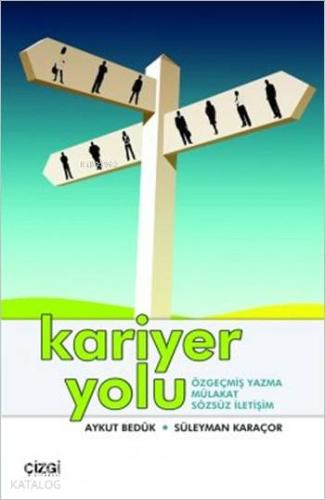 Kariyer Yolu; Özgeçmiş Yazma Mülakat Sözsüz İletişim
