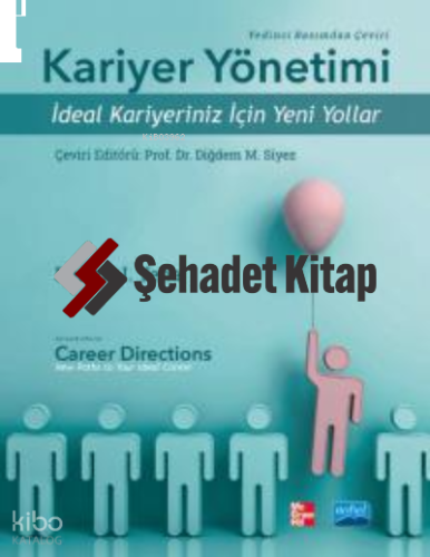 Kariyer Yönetimi - İdeal Kariyeriniz için Yeni Yollar;Career Directions - New Paths to Your Ideal Career