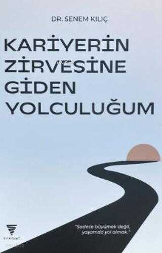 Kariyerin Zirvesine Giden Yolculuğum | Senem Kılıç | Varyant