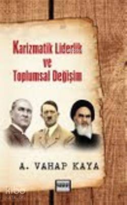 Karizmatik Liderlik ve Toplumsal Değişim