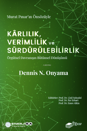 Kârlılık, Verimlilik ve Sürdürülebilirlik – Örgütsel Davranışın Bütünsel Dönüşümü