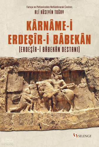 Karname-i Erdeşîr-i Babekan | Kolektif | Selenge Yayınları