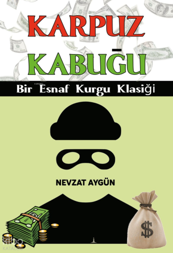 Karpuz Kabuğu;Bir Esnaf Kurgu Klasiği