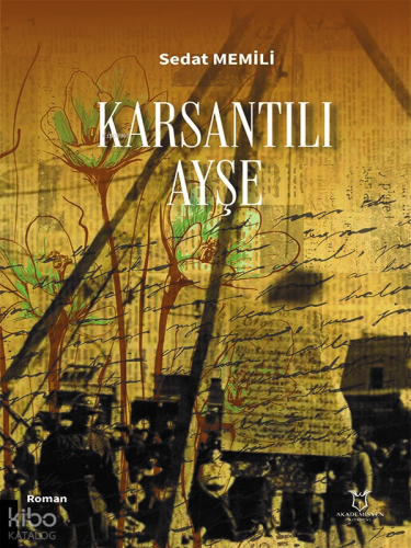 Karsantılı Ayşe | Sedat Memili | Akademisyen Kitabevi