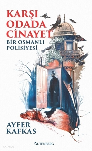 Karşı Odada Cinayet | Ayfer Kafkas | Gutenberg