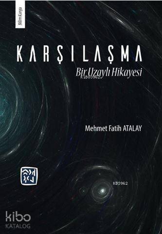 Karşılaşma; Bir Uzaylı Hikayesi