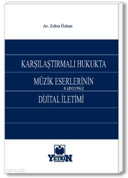 Karşılaştırılmalı Hukukta Müzik Eserlerinin Dijital İletimi