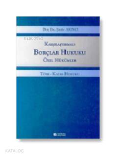 Karşılaştırmalı Borçlar Hukuku Özel Hükümler