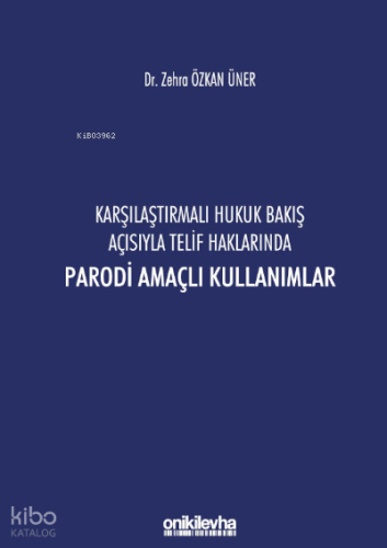 Karşılaştırmalı Hukuk Bakış Açısıyla Telif Haklarında Parodi Amaçlı Kullanımlar
